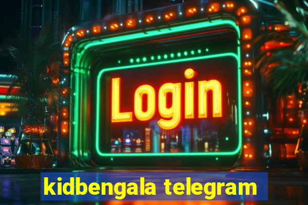 kidbengala telegram